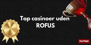 Casino Uden ROFUS Kampagner En Guide til Spiloplevelser